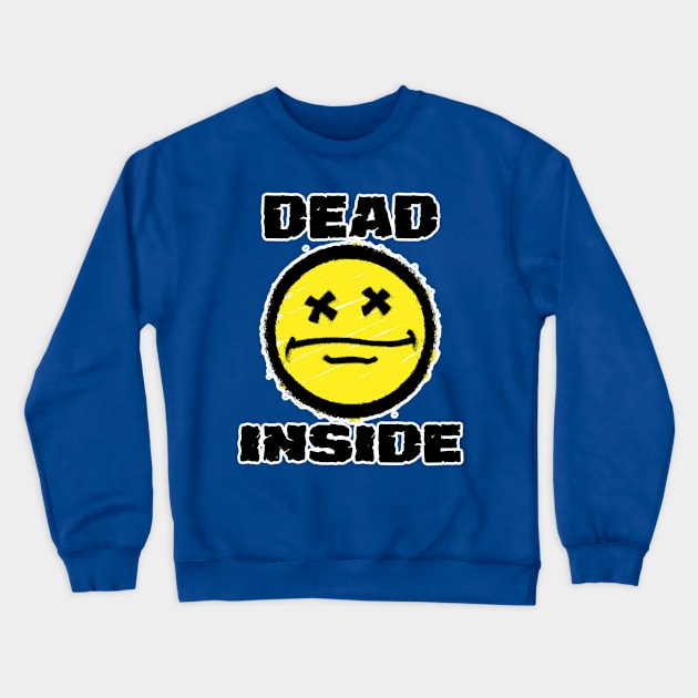 DEAD INSIDE Crewneck Sweatshirt by David Hurd Designs